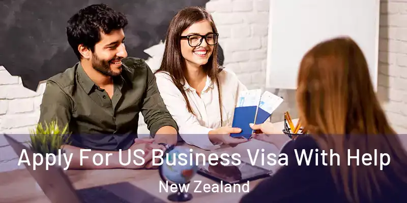  Apply For US Business Visa With Help New Zealand