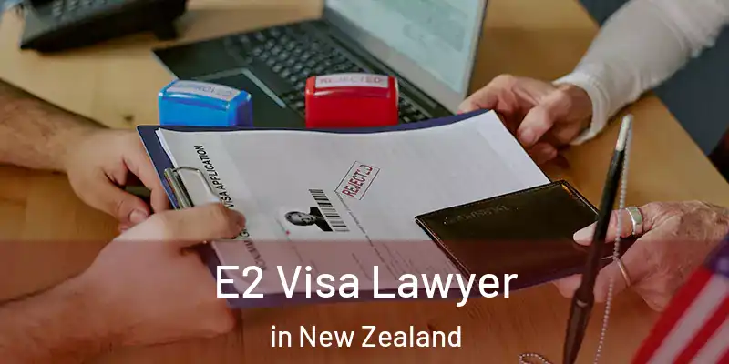  E2 Visa Lawyer in New Zealand