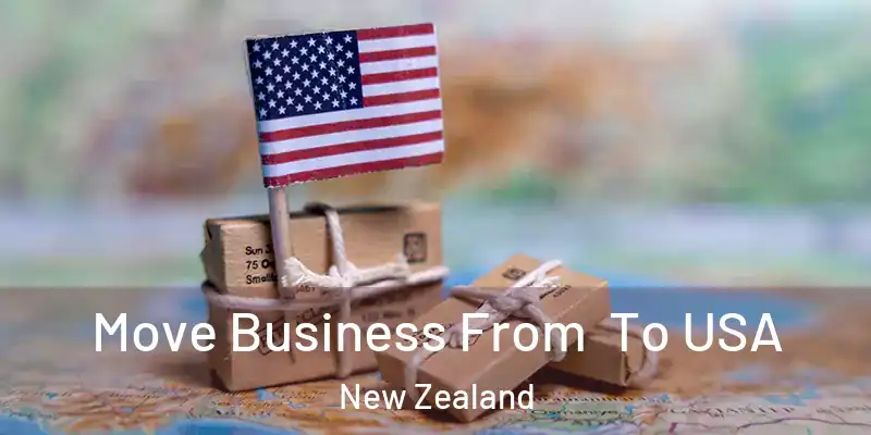  Move Business From To USA New Zealand