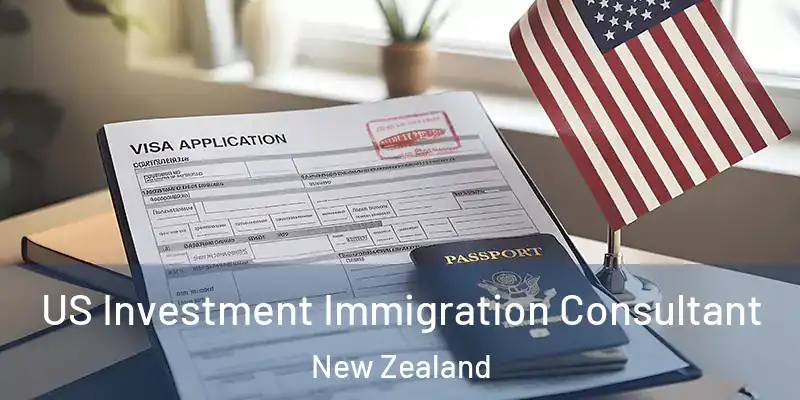  US Investment Immigration Consultant New Zealand
