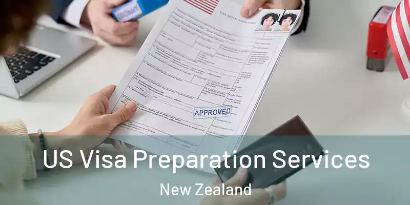  US Visa Preparation Services New Zealand