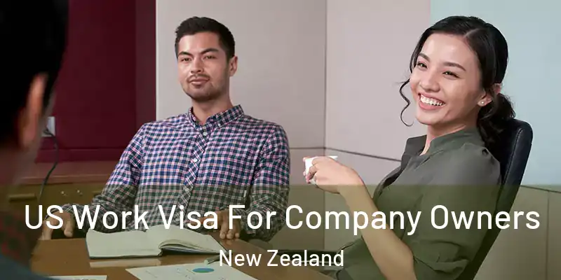  US Work Visa For Company Owners New Zealand
